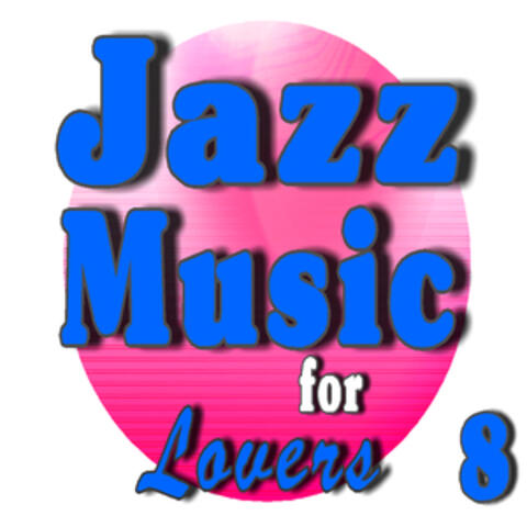 Jazz Music for Lovers, Vol. 8
