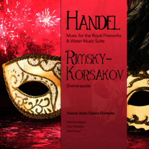 Handel: Music for the Royal Fireworks & Water Music Suite - Rimsky-Korsakov: Sheherazade
