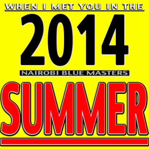 When I Met You in the Summer 2014