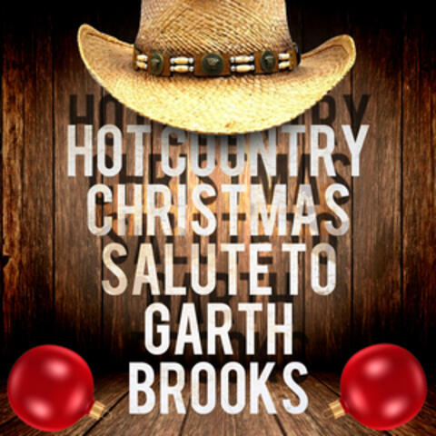 Hot Country Christmas Salute to Garth Brooks