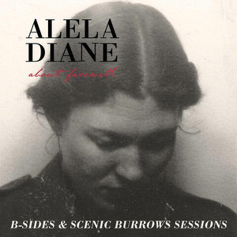 About Farewell B-Sides & Scenic Burrows Sessions
