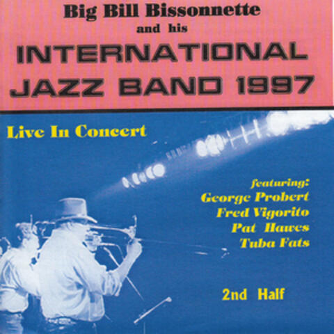 Big Bill Bissonnette and His International Jazz Band 1997 - "Live" Second Half