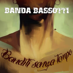 Bandito Senza Tempo  (feat. Marino, Sandro & Andrea)