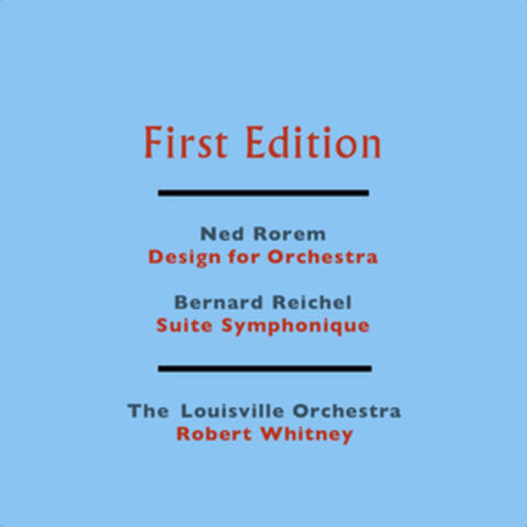 Ned Rorem: Design for Orchestra - Bernard Reichel: Suite Symphonique