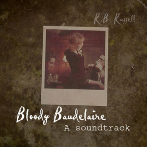 Bloody Baudelaire (A Soundtrack)