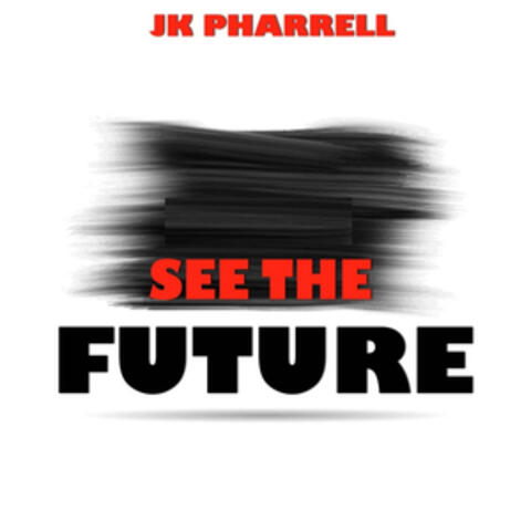 See the Future