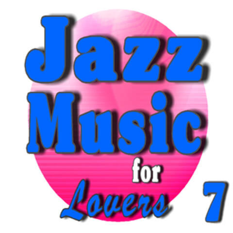 Jazz Music for Lovers, Vol. 7
