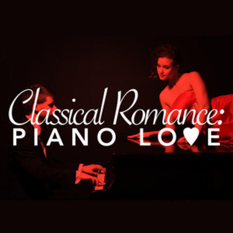 Classical Romance: Piano Love