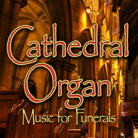 Cathedral Organ (Music for Funerals)