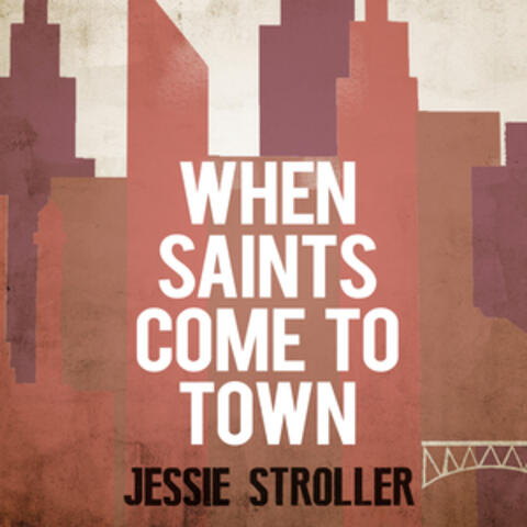 When Saints Come to Town
