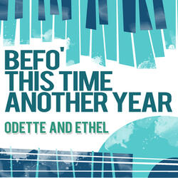 Befo' This Time Another Year