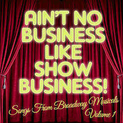 There's No Business Like Show Business