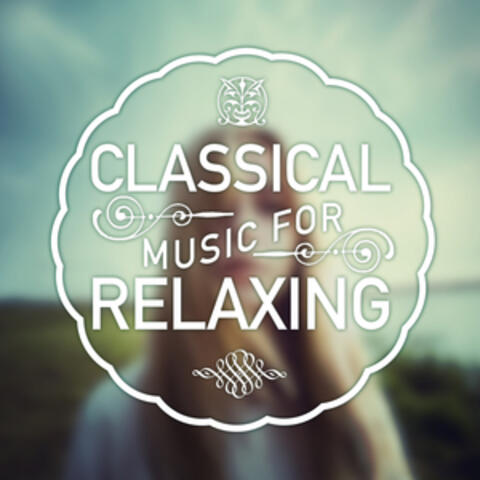 Classical Music for Relaxing