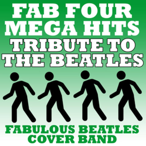 Fab Four Mega Hits - Tribute To The Beatles