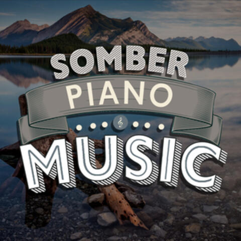 Somber Piano Music