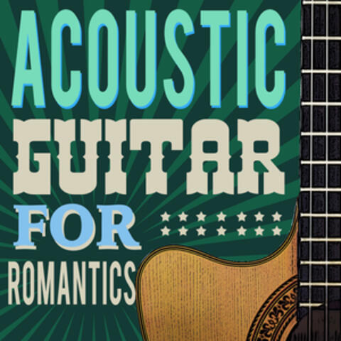 Acoustic Guitar for Romantics