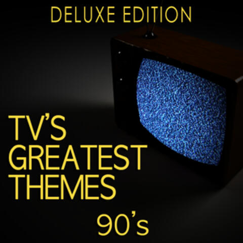 Tv's Greatest Themes: 90's (Deluxe Edition)