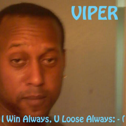 I Win Always, U Loose Always: - (