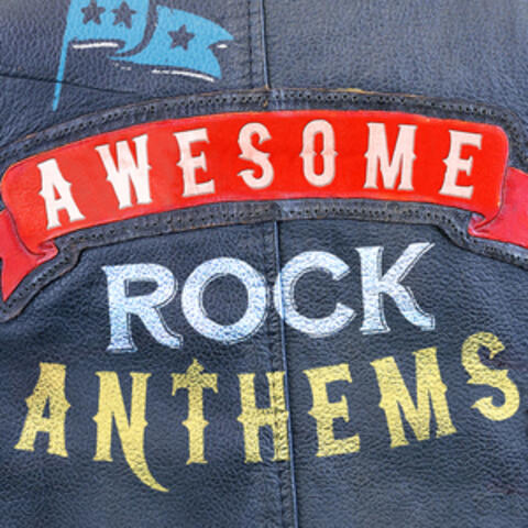 Awesome Rock Anthems