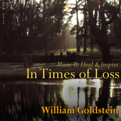 In Times Of Loss: Music To Heal & Inspire