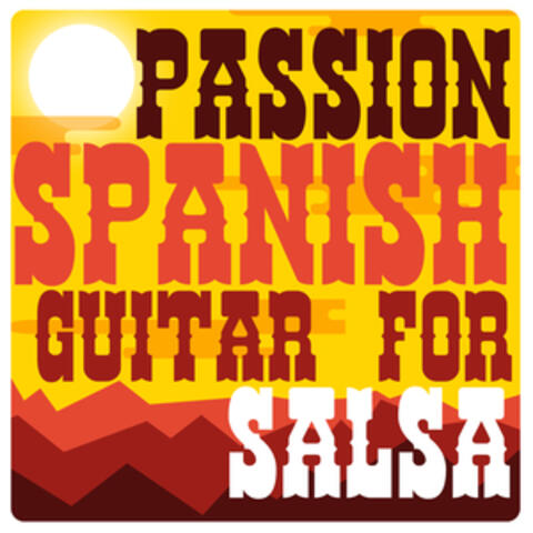 Passion: Spanish Guitar for Salsa