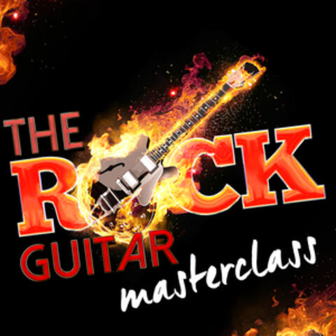 The Rock Guitar Masterclass