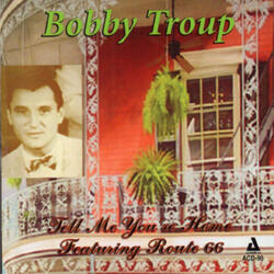 Interview: Bobby Troup's Take on Route 66