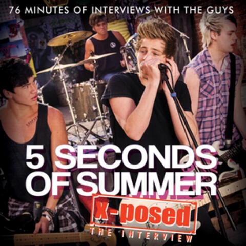 5 Seconds of Summer X-Posed: The Interview