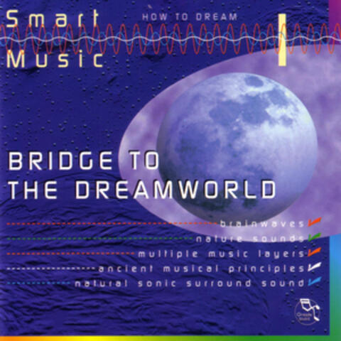 Smart Music - Bridge To The Dreamworld - How To Dream