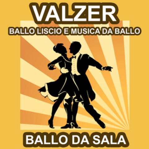 Valzer - Ballo da Sala - Ballo Liscio e Musica da Ballo