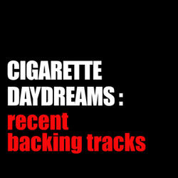 Cigarette Daydreams (Backing Track Instrumental Version)