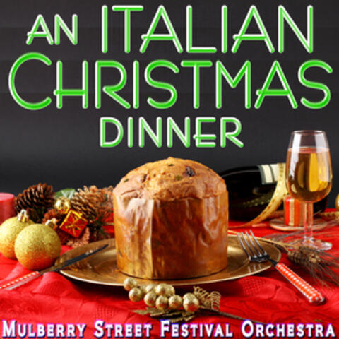 Italian Christmas Dinner - A Musical Delight
