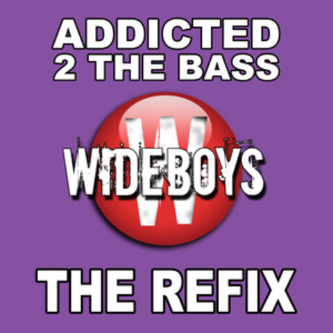Addicted 2 the Bass (The Refix)