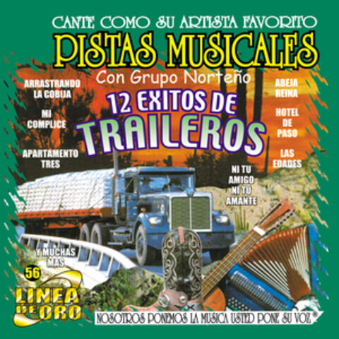Cante Como Su Artista Favorito Pistas Musicales Con Grupo Norteño 12 Exitos de Traileros