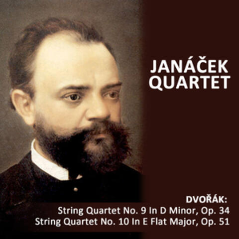 Dvořák: String Quartet No. 9 In D Minor, Op. 34 - String Quartet No. 10 In E Flat Major, Op. 51
