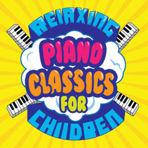 Relaxing Piano Classics for Children