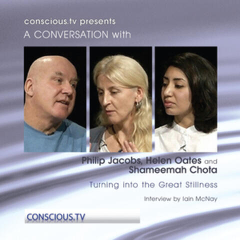 Philip Jacobs, Helen Oates and Shameemah Chota - Turning into the Great Stillness
