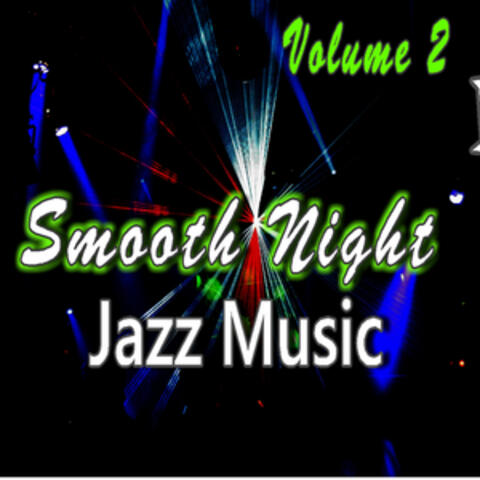 Smooth Night Jazz Music, Vol. 2