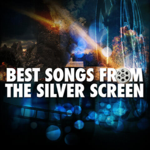 Best Songs from the Silver Screen