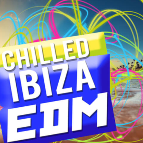 Chilled Ibiza EDM