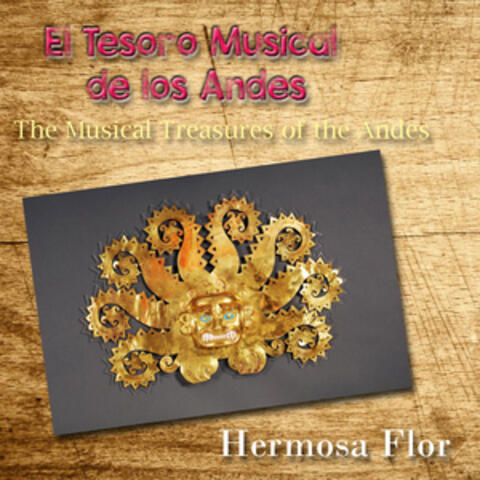 El Tesoro Musical de los Andes - Hermosa Flor