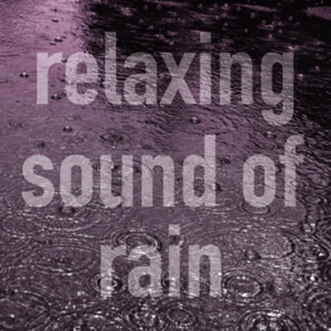 Relaxing Sound of Rain