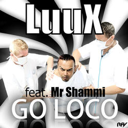 Go Loco (feat. Mr Shammi)