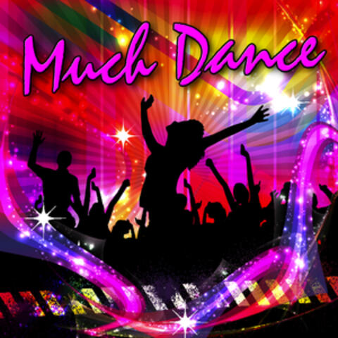 Much Dance