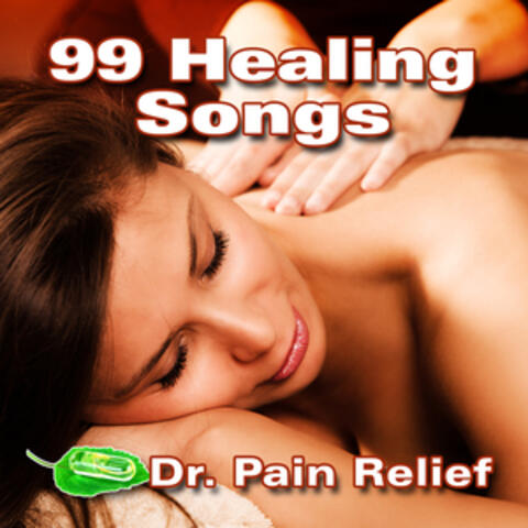 99 Healing Songs: Music for Relaxation, Yoga, Deep Massage, Meditation at the Spa and Spirituality