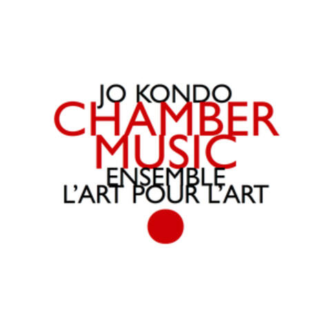 Jo Kondo: Chamber Music