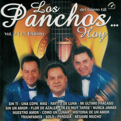 Los Panchos… Hoy del Güero Gil Vol. 2 (15 Exitos)