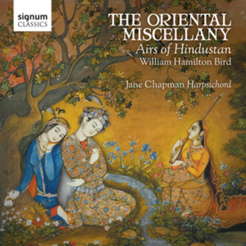 The Oriental Miscellany: Airs of Hindustan