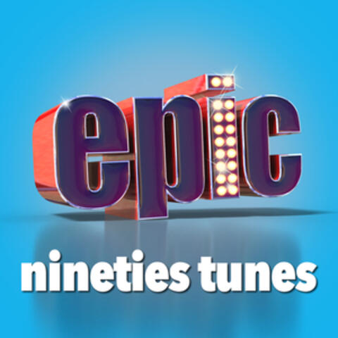 Epic Nineties Tunes