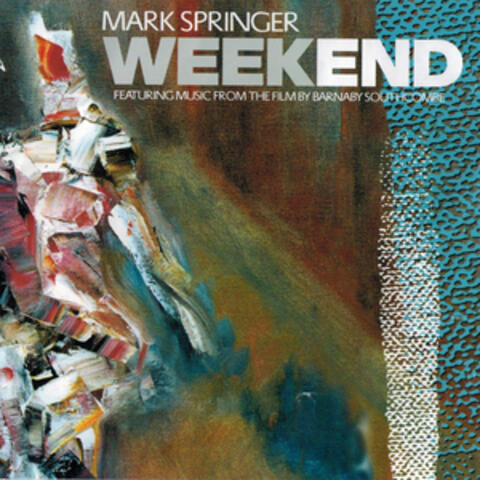 Weekend (featuring Music from the Film by Barnaby Southcombe)